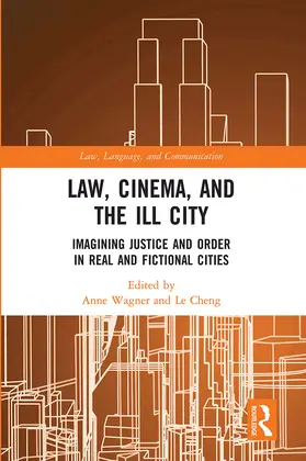 Wagner / Cheng |  Law, Cinema, and the Ill City | Buch |  Sack Fachmedien