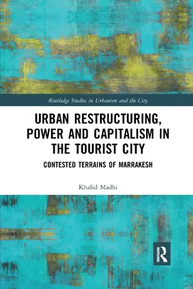 Madhi |  Urban Restructuring, Power and Capitalism in the Tourist City | Buch |  Sack Fachmedien