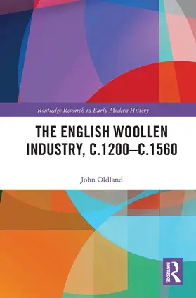 Oldland |  The English Woollen Industry, c.1200-c.1560 | Buch |  Sack Fachmedien