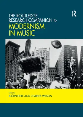 Heile / Wilson |  The Routledge Research Companion to Modernism in Music | Buch |  Sack Fachmedien