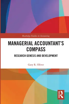 Oliver | Managerial Accountant's Compass: Research Genesis and Development | Buch | 978-0-367-73316-2 | sack.de