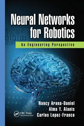 Alanis / Arana-Daniel / Lopez-Franco |  Neural Networks for Robotics | Buch |  Sack Fachmedien