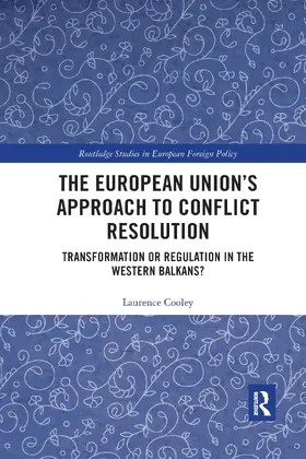 Cooley |  The European Union’s Approach to Conflict Resolution | Buch |  Sack Fachmedien