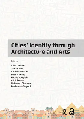 Catalani / Nour / Versaci |  Cities' Identity Through Architecture and Arts | Buch |  Sack Fachmedien