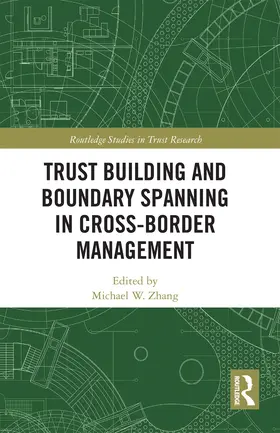 Zhang |  Trust Building and Boundary Spanning in Cross-Border Management | Buch |  Sack Fachmedien