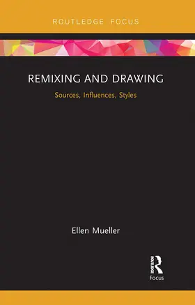 Mueller |  Remixing and Drawing | Buch |  Sack Fachmedien