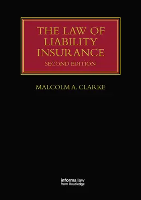 Clarke |  The Law of Liability Insurance | Buch |  Sack Fachmedien