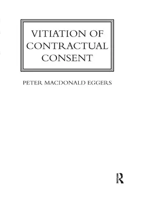 MacDonald Eggers |  Vitiation of Contractual Consent | Buch |  Sack Fachmedien