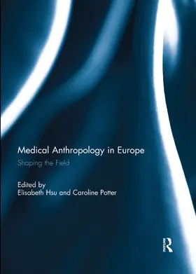 Hsu / Potter |  Medical Anthropology in Europe | Buch |  Sack Fachmedien
