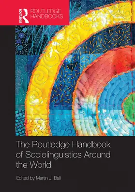 Ball | The Routledge Handbook of Sociolinguistics Around the World | Buch | 978-0-367-74014-6 | www2.sack.de