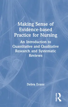 Evans |  Making Sense of Evidence-based Practice for Nursing | Buch |  Sack Fachmedien