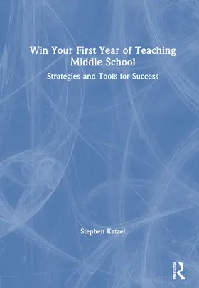 Katzel |  Win Your First Year of Teaching Middle School | Buch |  Sack Fachmedien