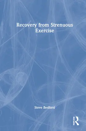 Bedford |  Recovery from Strenuous Exercise | Buch |  Sack Fachmedien