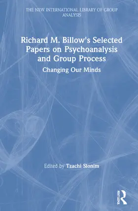 Slonim |  Richard M. Billow's Selected Papers on Psychoanalysis and Group Process | Buch |  Sack Fachmedien