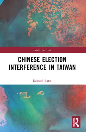 Barss |  Chinese Election Interference in Taiwan | Buch |  Sack Fachmedien