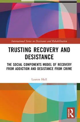 Hall |  Trusting Recovery and Desistance | Buch |  Sack Fachmedien