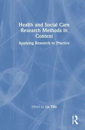 Tilly |  Health and Social Care Research Methods in Context | Buch |  Sack Fachmedien