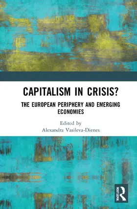 Vasileva-Dienes |  Capitalism in Crisis? | Buch |  Sack Fachmedien