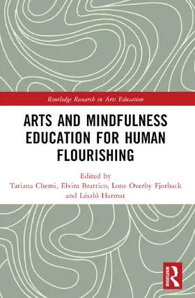 Chemi / Brattico / Fjorback |  Arts and Mindfulness Education for Human Flourishing | Buch |  Sack Fachmedien