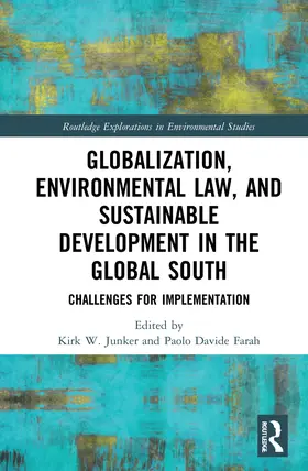 Junker / Farah |  Globalization, Environmental Law, and Sustainable Development in the Global South | Buch |  Sack Fachmedien