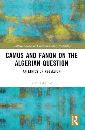 Tabensky |  Camus and Fanon on the Algerian Question | Buch |  Sack Fachmedien