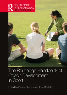 Rynne / Mallett |  The Routledge Handbook of Coach Development in Sport | Buch |  Sack Fachmedien