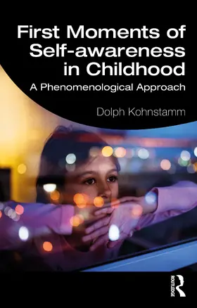 Kohnstamm |  First Moments of Self-awareness in Childhood | Buch |  Sack Fachmedien