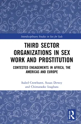 Crowhurst / Dewey / Izugbara |  Third Sector Organizations in Sex Work and Prostitution | Buch |  Sack Fachmedien