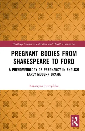 Burzy¿ska / Burzynska |  Pregnant Bodies from Shakespeare to Ford | Buch |  Sack Fachmedien