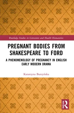 Burzy¿ska / Burzynska |  Pregnant Bodies from Shakespeare to Ford | Buch |  Sack Fachmedien