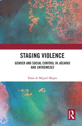 de Miguel Magro | Staging Violence | Buch | 978-0-367-75787-8 | www2.sack.de