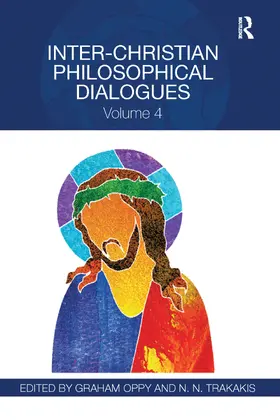 Oppy / Trakakis |  Inter-Christian Philosophical Dialogues | Buch |  Sack Fachmedien