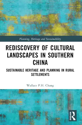 Chang | Rediscovery of Cultural Landscapes in Southern China | Buch | 978-1-032-48356-6 | sack.de