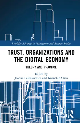 Paliszkiewicz / Chen |  Trust, Organizations and the Digital Economy | Buch |  Sack Fachmedien