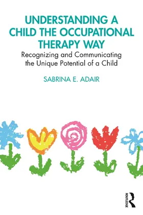 Adair |  Understanding a Child the Occupational Therapy Way | Buch |  Sack Fachmedien