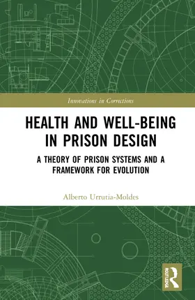 Urrutia-Moldes |  Health and Well-Being in Prison Design | Buch |  Sack Fachmedien