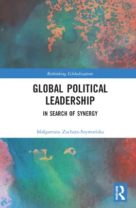 Zachara-Szymanska |  Global Political Leadership | Buch |  Sack Fachmedien