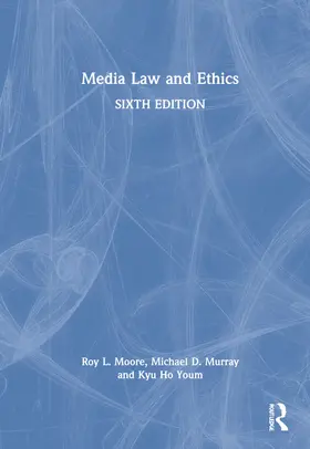 Moore / Murray / Youm | Media Law and Ethics | Buch | 978-0-367-76421-0 | www2.sack.de