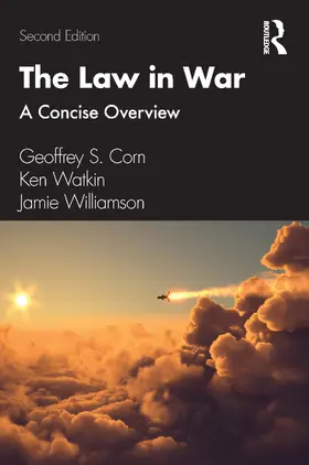 Corn / Watkin / Williamson |  The Law in War | Buch |  Sack Fachmedien