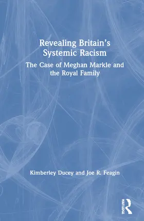 Ducey / Feagin | Revealing Britain's Systemic Racism | Buch | 978-0-367-76545-3 | sack.de