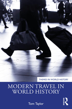 Taylor |  Modern Travel in World History | Buch |  Sack Fachmedien