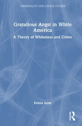 Isom |  Gratuitous Angst in White America | Buch |  Sack Fachmedien