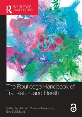 Susam-Saraeva / Spišiaková |  The Routledge Handbook of Translation and Health | Buch |  Sack Fachmedien
