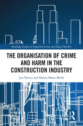 Davies / Malik |  The Organisation of Crime and Harm in the Construction Industry | Buch |  Sack Fachmedien
