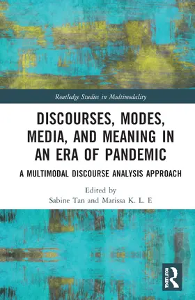 Tan / K. L. E |  Discourses, Modes, Media and Meaning in an Era of Pandemic | Buch |  Sack Fachmedien
