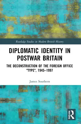 Southern |  Diplomatic Identity in Postwar Britain | Buch |  Sack Fachmedien