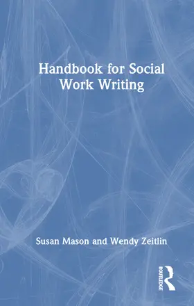 Mason / Zeitlin |  Handbook for Social Work Writing | Buch |  Sack Fachmedien