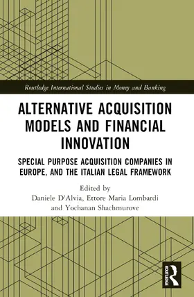D'Alvia / Lombardi / Shachmurove |  Alternative Acquisition Models and Financial Innovation | Buch |  Sack Fachmedien
