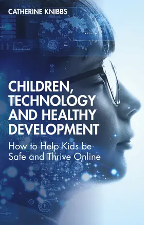Knibbs |  Children, Technology and Healthy Development | Buch |  Sack Fachmedien