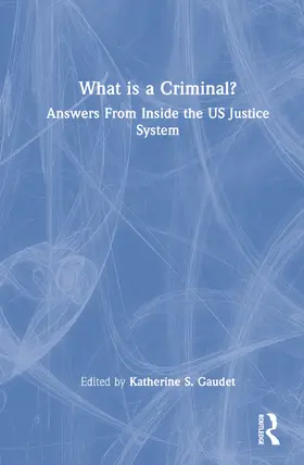 Gaudet |  What Is a Criminal? | Buch |  Sack Fachmedien